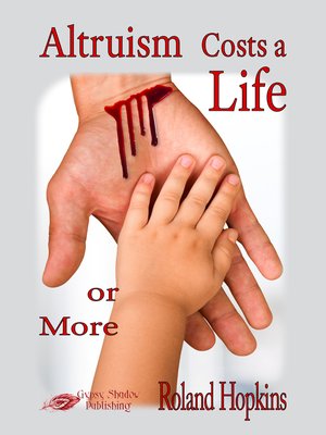 cover image of Altruism Costs a Life—or More (Revised)